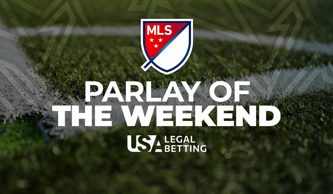 MLS Parlay of of weekend