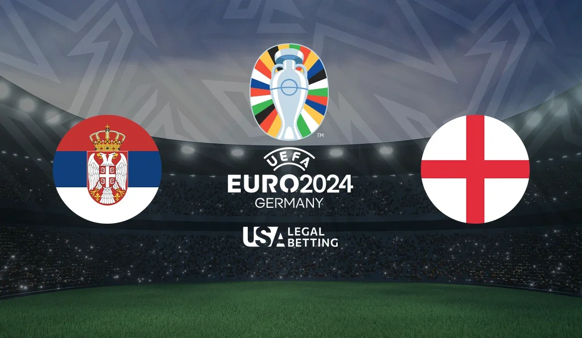 USA Legal Betting - Euro 2024 - Serbia vs England USA Legal Betting - Euro 2024 - Serbia vs England